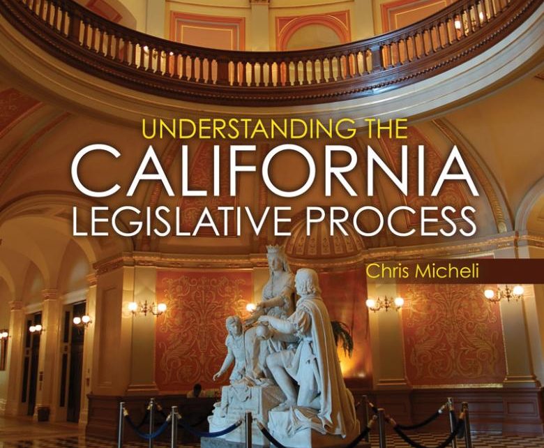 Understanding the California Legislative Process California Globe